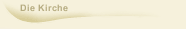 Die Kirche
